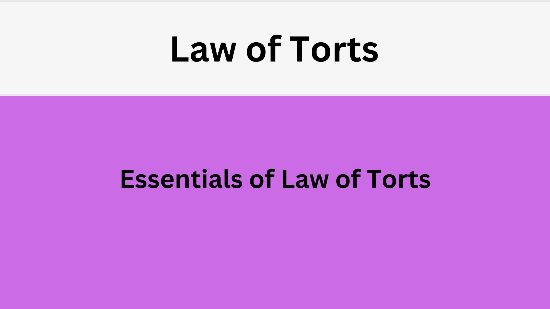 Law of Torts Essential elements