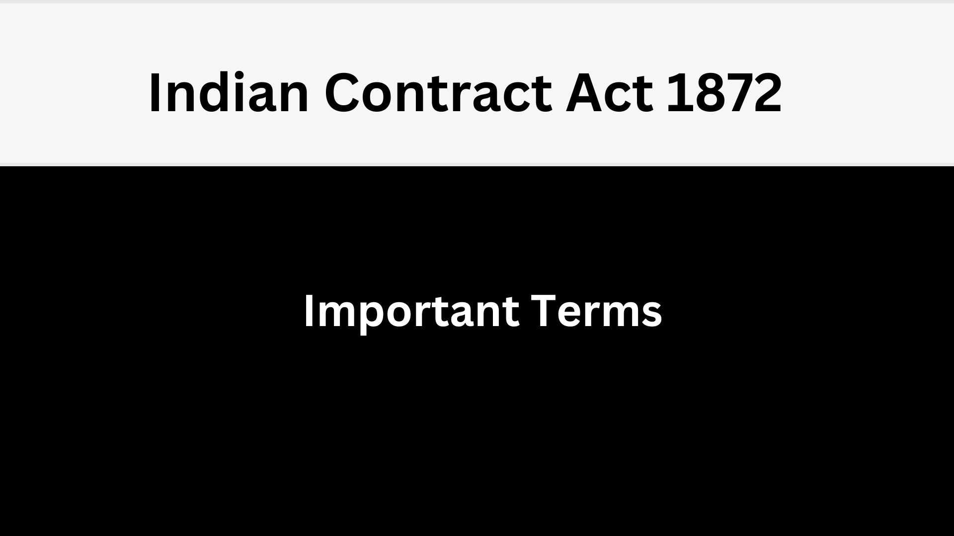 Indian Contract Act 1872 : Important terms